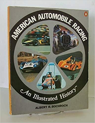 American Automobile Racing: An Illustrated History indir