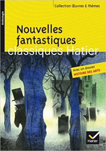 Oeuvres & Themes: Nouvelles fantastiques: Cinq nouvelles fantastiques du XIXe siècle (Gogol, Poe, Gautier, L'Isle Adam, Maupassant) (Oeuvres& thèmes (92))
