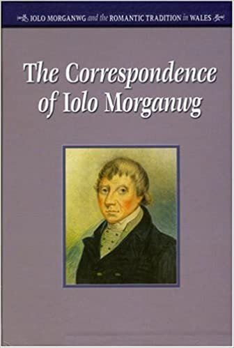 Correspondence of Iolo Morganwg: v. 1-3 (Iolo Morganwg and the Romantic Tradition in Wales)