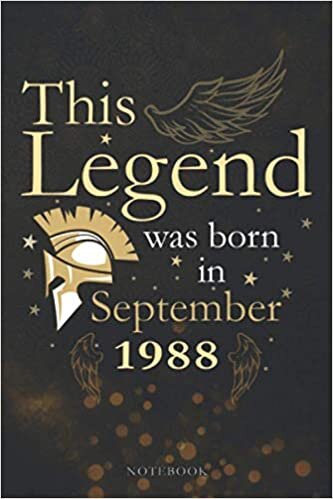 This Legend Was Born In September 1988 Lined Notebook Journal Gift: Monthly, Appointment , Agenda, 114 Pages, Appointment, PocketPlanner, Paycheck Budget, 6x9 inch