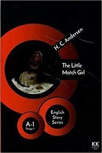 The Little Match Girl - English Story Series: A - 1 Stage 1