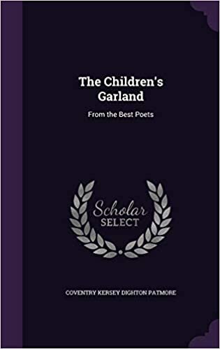 The Children's Garland: From the Best Poets