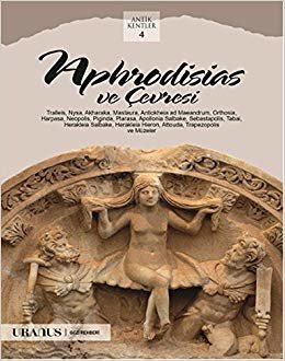 Aphrodisias ve Çevresi: Antik Kentler 4