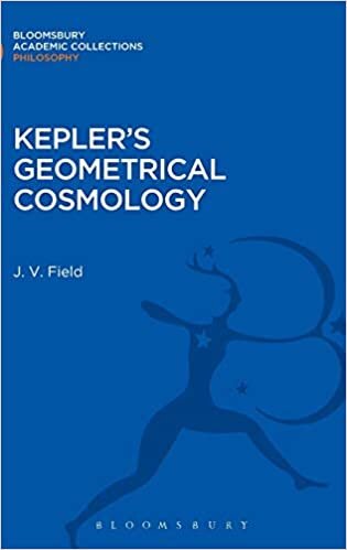 Kepler's Geometrical Cosmology (Bloomsbury Academic Collections: Philosophy)