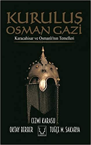 Kuruluş Osmangazi: Karacahisar ve Osmanlı'nın Temelleri