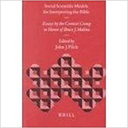 Social Scientific Models for Interpreting the Bible: Essays by the Context Group in Honor of Bruce J. Malina (Biblical Interpretation Series) indir