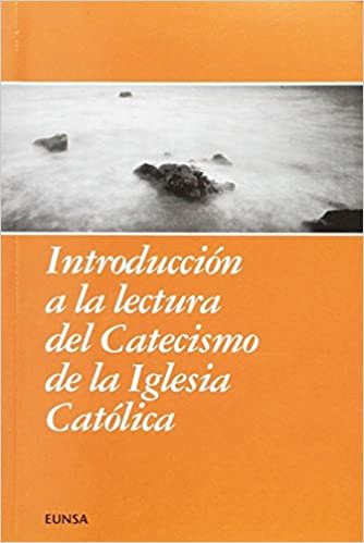 Introducción a la lectura del catecismo de la Iglesia católica (NT religión)
