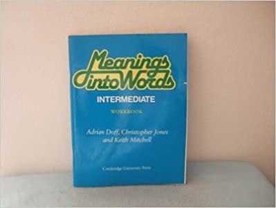 Meanings Into Words: An Integrated Course For Students Of English - Intermediate: Intermediate: Workbk indir