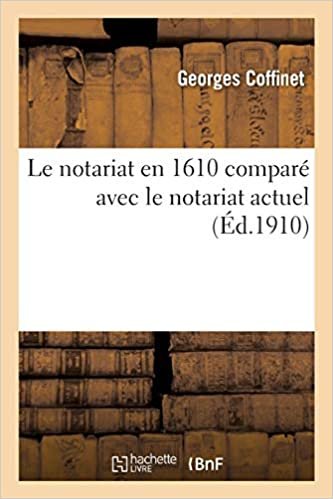 Coffinet-G: Notariat En 1610 Comparï¿½ Avec L (Sciences Sociales)