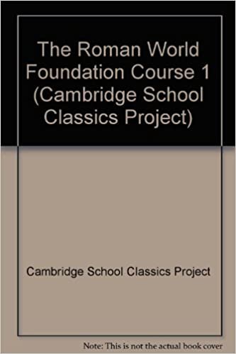 The Roman World Foundation Course 1 (Cambridge School Classics Project) indir