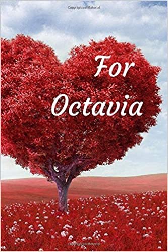 For Octavia: Notebook for lovers, Journal, Diary (110 Pages, In Lines, 6 x 9)