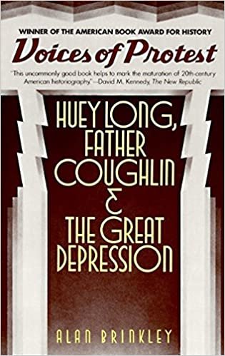 Voices of Protest: Huey Long, Father Coughlin, & the Great Depression: Huey Long, Father Coughlin, and the Great Depression