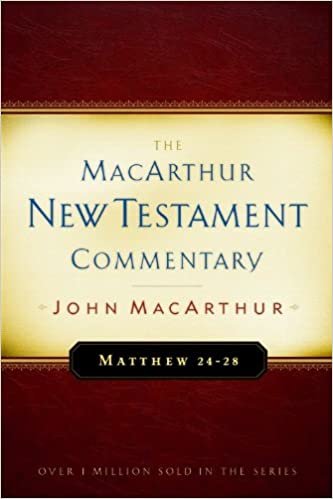 Matthew 24-28 (MacArthur New Testament Commentary Series)