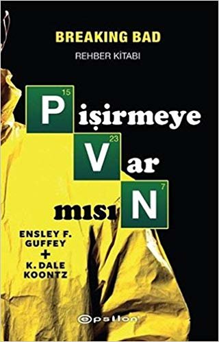 Pişirmeye Var Mısın: Breaking Bad Rehber Kitabı