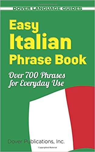 Easy Italian Phrase Book: Over 750 Basic Phrases for Everyday Use (Dover Easy Phrase Books) (Dover Language Guides Italian)