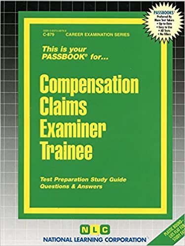Compensation Claims Examiner Trainee: Passbooks Study Guide (Career Exam Ser C-879) indir
