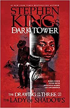The Lady of Shadows, Volume 3 (Stephen King's the Dark Tower: The Drawing of the Three)