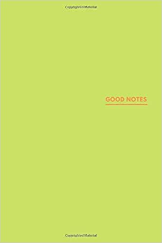 Good Notes: Simple, Positive Notebook, Journal, Diary (111 Pages, Blank, 6 x 9) (Colors, Band 4)