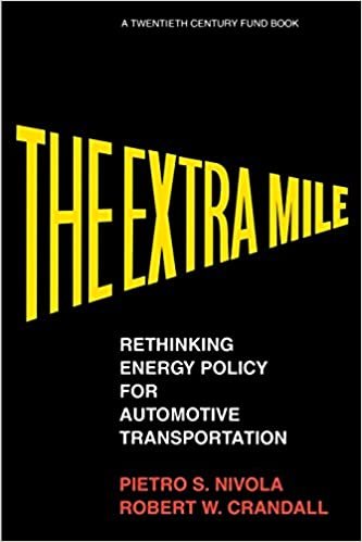 The Extra Mile: Rethinking Energy Policy for Automotive Transportation (A Twentieth Century Fund Book)