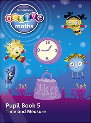 Heinemann Active Maths - First Level - Beyond Number - Pupil Book 5 - Time and Measure indir
