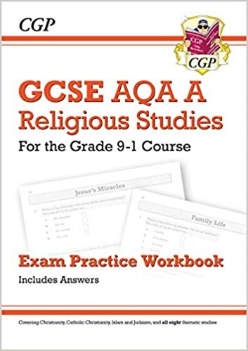 Grade 9-1 GCSE Religious Studies: AQA A Exam Practice Workbook (includes Answers) (CGP GCSE RS 9-1 Revision)