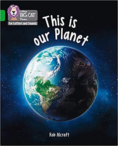 This is Our Planet: Band 05/Green (Collins Big Cat Phonics for Letters and Sounds)