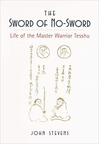 The Sword of No-Sword: Life of the Master Warrior Tesshu