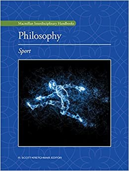 Philosophy: Sports (MacMillan Interdisciplinary Handbooks)