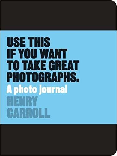 Use This if You Want to Take Great Photographs: A Photo Journal indir