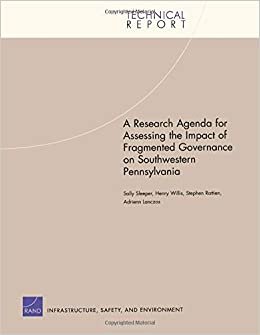 A Research Agenda for Assessing the Impact of Fragmented Governance on Southwestern Pennsylvania (Technical Report (Rand)): TR-139-HE