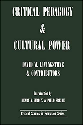 Critical Pedagogy and Cultural Power (Critical perspectives in education Series)