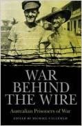 War Behind the Wire: Australian Prisoners of War