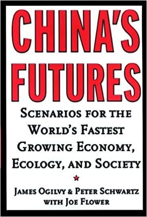 China's Futures: Scenarios for the World's Fastest Growing Economy, Ecology, and Society (The Jossey-Bass business & management series)