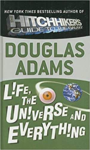 Life, the Universe and Everything (Hitchhiker's Trilogy)