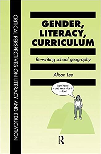 Gender Literacy & Curriculum: Rewriting School Geography (Critical Perspectives on Literacy and Education)