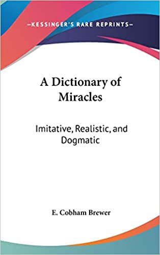 A Dictionary of Miracles: Imitative, Realistic, and Dogmatic