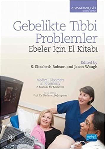 Gebelikte Tıbbi Problemler: Ebeler İçin El Kitabı