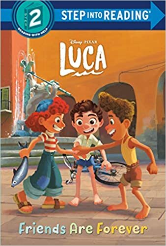 Friends Are Forever (Disney/pixar Luca) (Step Into Reading. Step 2)