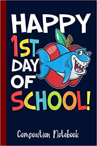 Happy 1st Day of School Back to School Shark Composition notebook: composition notebook for kids grades k-2, cute shark themed