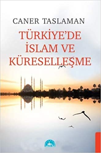 Türkiye'de İslam ve Küreselleşme