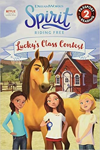 Lucky's Class Contest (Spirit Riding Free: Passport to Reading, Level 2)