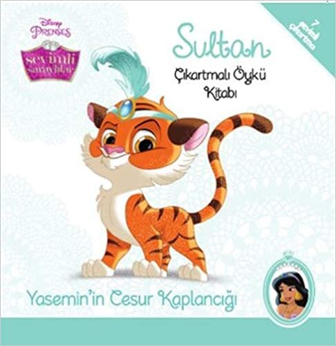 Disney Sevimli Saraylılar - Sultan Çıkartmalı Öykü: Yasemin'in Cesur Kaplancığı: Yasemin'in Cesur Kaplancığı