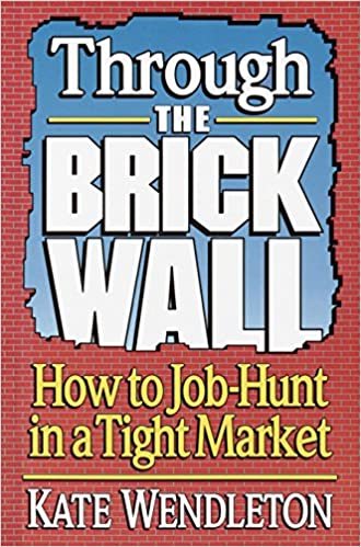 Through the Brick Wall: How to Job Hunt in a Tight Market