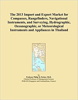 The 2013 Import and Export Market for Compasses, Rangefinders, Navigational Instruments, and Surveying, Hydrographic, Oceanographic, or Meteorological Instruments and Appliances in Thailand