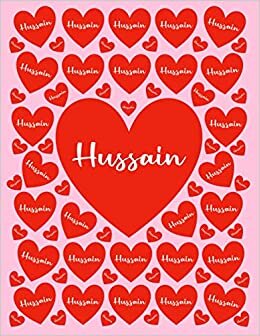 HUSSAIN: All Events Customized Name Gift for Hussain, Love Present for Hussain Personalized Name, Cute Hussain Gift for Birthdays, Hussain ... Lined Hussain Notebook (Hussain Journal) indir