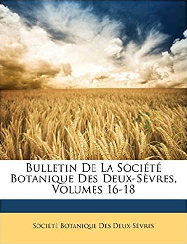 Bulletin De La Société Botanique Des Deux-Sèvres, Volumes 16-18