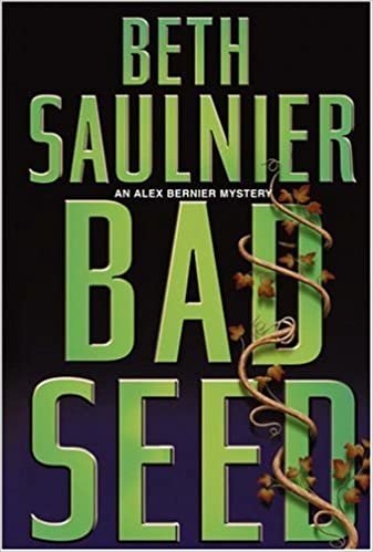 Bad Seed: An Alex Bernier Mystery (Alex Bernier Mysteries)