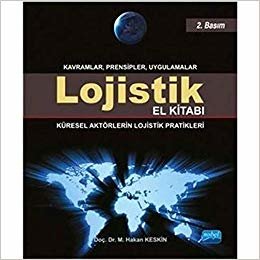 Lojistik El Kitabı - Küresel Aktörlerin Lojistik Pratikleri