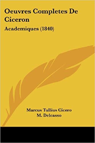 Oeuvres Completes De Ciceron: Academiques (1840)