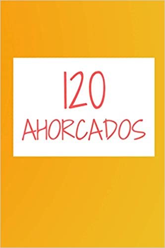 120 Ahorcados: Libro con 120 Páginas para Jugar a el Ahorcado - Tamaño Medio A5 - Perfecto Como Regalo Original